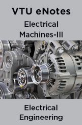 VTU eNotes On Electrical Machines-III For Electrical Engineering VTU eNotes On Electrical Machines-III For Electrical Engineering