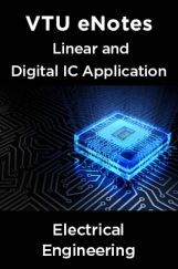 VTU eNotes On Linear & Digital IC Application For Electrical Engineering VTU eNotes On Linear & Digital IC Application For Electrical Engineering
