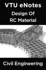VTU eNotes On Design Of RC Material  For Civil Engineering VTU eNotes On Design Of RC Material  For Civil Engineering