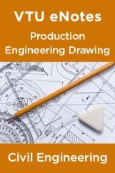 VTU eNotes On Production Engineering Drawing For Civil Engineering VTU eNotes On Production Engineering Drawing For Civil Engineering