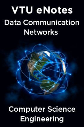 VTU eNotes On Data Communication Networks For Computer Science Engineering
