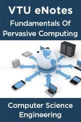 VTU eNotes On Fundamentals Of Pervasive Computing For Computer Science Engineering VTU eNotes On Fundamentals Of Pervasive Computing For Computer Science Engineering