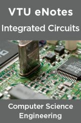 VTU eNotes On Integrated Circuits For Computer Science Engineering VTU eNotes On Integrated Circuits For Computer Science Engineering