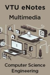 VTU eNotes On Multimedia For Computer Science Engineering VTU eNotes On Multimedia For Computer Science Engineering