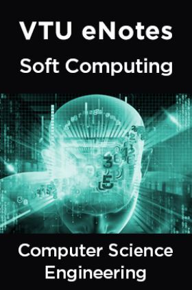 VTU eNotes On Soft Computing For Computer Science Engineering