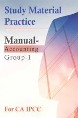 Study Material Practice Manual  Accounting Group-1 For CA IPCC 2018 (English) Study Material Practice Manual  Accounting Group-1 For CA IPCC 2018 (English)