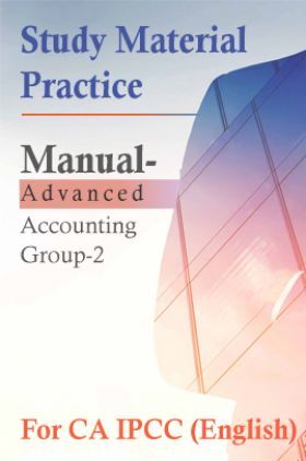 Study Material Practice Manual  Advanced Accounting Group-2 For CA IPCC 2018 (English)