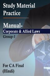 Study Material Practice Manual Corporate And Allied Laws Group-1 For CA Final 2018 (Hindi) Study Material Practice Manual Corporate And Allied Laws Group-1 For CA Final 2018 (Hindi)