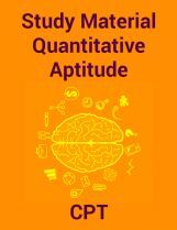Study Material Quantitative Aptitude For CPT 2018 Study Material Quantitative Aptitude For CPT 2018