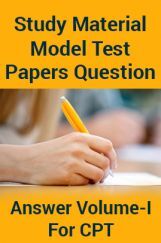 Study Material Model Test Papers Question With Answer Volume-I For CPT 2018 Study Material Model Test Papers Question With Answer Volume-I For CPT 2018