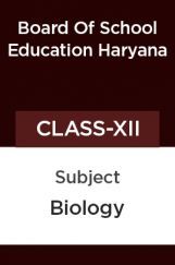 Biology For Class - XII For ( Board Of School Education, Haryana ) Biology For Class - XII For ( Board Of School Education, Haryana )