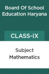 Mathematics For Class - IX For ( Board Of School Education, Haryana ) Mathematics For Class - IX For ( Board Of School Education, Haryana )
