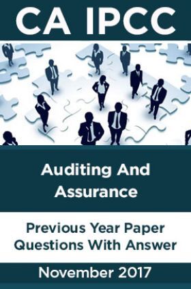 CA IPCC For Auditing And Assurance November 2017 Previous Year Paper Question With Answer