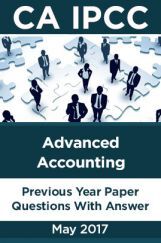 CA IPCC For Advanced Accounting May 2017 Previous Year Paper Question With Answer CA IPCC For Advanced Accounting May 2017 Previous Year Paper Question With Answer