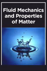 Fluid Mechanics & Properties of Matter Fluid Mechanics & Properties of Matter