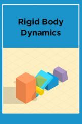 Rigid Body Dynamics Rigid Body Dynamics