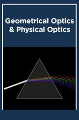 Geometrical Optics & Physical Optics Geometrical Optics & Physical Optics