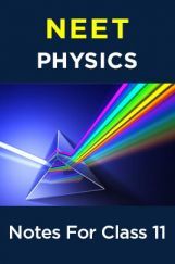 NEET Physics Notes For Class 11  NEET Physics Notes For Class 11