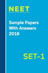 NEET Sample Papers With Answers 2018 Set 1 NEET Sample Papers With Answers 2018 Set 1