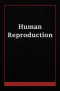 Human Reproduction Human Reproduction