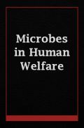 Microbes In Human Welfare Microbes In Human Welfare