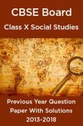 CBSE Board Class X Social Studies Previous Year Question Paper With Solutions 2013 To 2018
