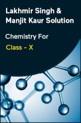 Lakhmir Singh & Manjit Kaur Solution Chemistry For Class - X Lakhmir Singh & Manjit Kaur Solution Chemistry For Class - X