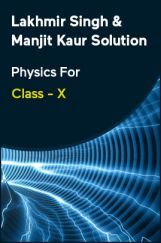 Lakhmir Singh & Manjit Kaur Solution Physics For Class - X Lakhmir Singh & Manjit Kaur Solution Physics For Class - X