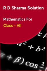 R D Sharma Solution Mathematics For Class - VII R D Sharma Solution Mathematics For Class - VII