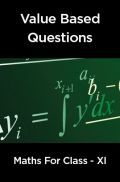 Value  Based  Questions Maths  For  Class -XI Value  Based  Questions Maths  For  Class -XI