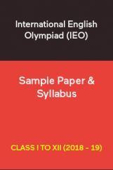 International English Olympiad (IEO) Sample Paper & Syllabus For Class I To XII (2018 - 19) International English Olympiad (IEO) Sample Paper & Syllabus For Class I To XII (2018 - 19)