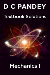 D C Pandey Textbook Solutions Of Mechanics I D C Pandey Textbook Solutions Of Mechanics I