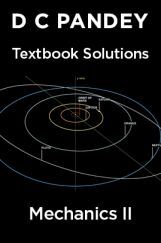 D C Pandey Textbook Solutions Of Mechanics II D C Pandey Textbook Solutions Of Mechanics II
