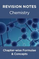 Revision Notes Of Chemistry Chapter-wise Formulae & Concepts Revision Notes Of Chemistry Chapter-wise Formulae & Concepts