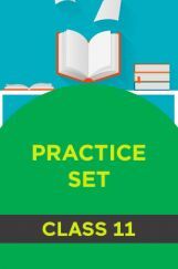 Practice Set For Class 11 Practice Set For Class 11
