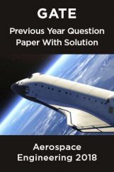 GATE Previous Year Question Paper With Solution Aerospace Engineering 2018 GATE Previous Year Question Paper With Solution Aerospace Engineering 2018