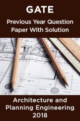 GATE Previous Year Question Paper With Solution Architecture And Planning 2018 GATE Previous Year Question Paper With Solution Architecture And Planning 2018