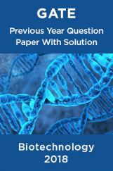GATE Previous Year Question Paper With Solution Biotechnology 2018 GATE Previous Year Question Paper With Solution Biotechnology 2018
