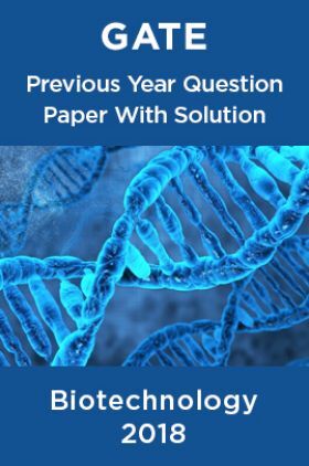GATE Previous Year Question Paper With Solution Biotechnology 2018