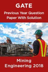 GATE Previous Year Question Paper With Solution Mining Engineering 2018 GATE Previous Year Question Paper With Solution Mining Engineering 2018