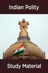 Indian Polity Study Material Indian Polity Study Material