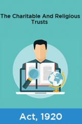 The Charitable And Religious Trusts Act, 1920 The Charitable And Religious Trusts Act, 1920