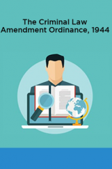 The Criminal Law Amendment Ordinance, 1944 The Criminal Law Amendment Ordinance, 1944