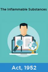 The Inflammable Substances Act, 1952 The Inflammable Substances Act, 1952