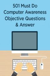 501 Must Do Computer Awareness Objective Questions & Answer 501 Must Do Computer Awareness Objective Questions & Answer