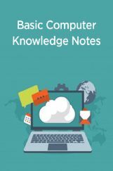 Basic Computer Knowledge Notes Basic Computer Knowledge Notes
