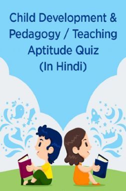 Child Development & Pedagogy / Teaching Aptitude Quiz (In Hindi)