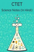CTET Science Notes (In Hindi)