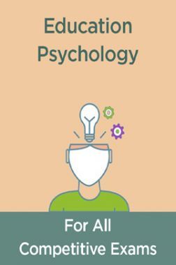 Educational Psychology For All Competitive Exams