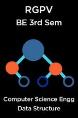 Data Structure For BE 3rd Sem Computer Science Engineering Data Structure For BE 3rd Sem Computer Science Engineering